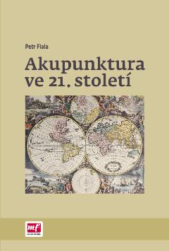 Kniha: Akupunktura ve 21. století - Petr Fiala