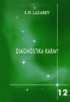 Kniha: Diagnostika karmy 12 - Kniha dvanáctá Život je jako mávnutí křídel motýlích - Sergej Nikolajevič Lazarev