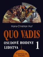 Viazaná: Quo Vadis/Osudové hodiny lidstva 1 - Huf Hans-Christian