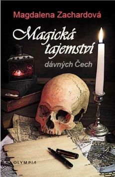 Kniha: Magická tajemství dávných Čech - Magdalena Zachardová