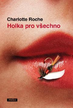 Kniha: Holka pro všechno - Charlotte Rocheová