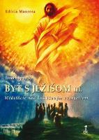 Kniha: Byť s Ježišom III. - Meditácie nad Lukášovým evanjeliom - Jozef Šuppa