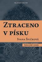 Kniha: Ztraceno v písku - Ivana Špičková