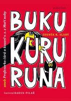 Kniha: Bukukururuna - aneb Profesorka čárů a kouzel v.s. z Muří nohy - Zdeněk K. Slabý