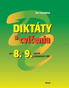 Kniha : Diktáty a cvičenia pre 8. a 9. ročník základných škôl