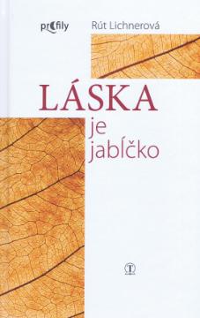 Kniha: Láska je jabĺčko - Rút Lichnerová