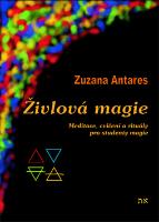 Kniha: Živlová magie - Cvičení a rituály pro studenty magie - Zuzana Antares