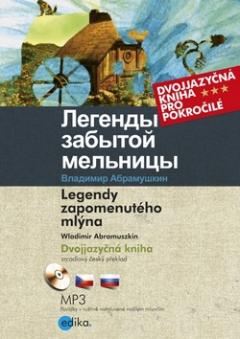 Kniha: Legendy zapomenutého mlýna - Legendy zybytoj mělnicy + CD + Mp3 - Wladimir Abramuszkin