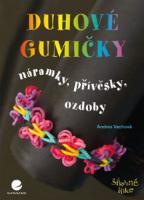 Kniha : Duhové gumičky - Náramky, přívěsky, ozdoby - Náramky, přívěsky, ozdoby