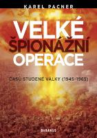 Kniha: Velké špionážní operace časů studené války - Karel Pacner