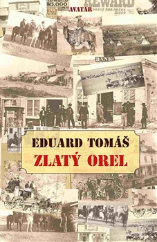 Kniha: Zlatý orel - Eduard Tomáš