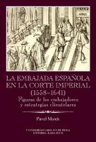 Kniha: La Embajada en la corte imperial 1558-1641