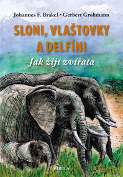 Kniha: Sloni, vlaštovky a delfíni - Gerbert Grohmann