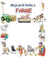 Kniha: Moja prvá kniha o farme