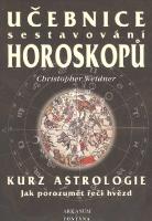 Kniha: Učebnice sestavování horoskopů - Kurz astrologie - Christopher A. Weidner