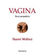 Kniha: Vagina Nová perspektiva - Naomi Wolfová
