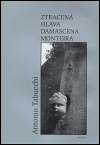 Kniha: Ztracená hlava Damascena Monteira - Kolektív