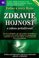 Kniha: Zdravie hojnosť a zákon príťažlivosti - Esther Hicks