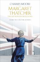 Kniha: Margaret Thatcher: The Authorized Biography