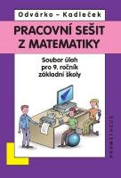 Kniha: Pracovní sešit z matematiky 9.r.ZŠ - soubor úloh pro 9.ročník ZŠ - Jiří Kadleček, Oldřich Odvárko