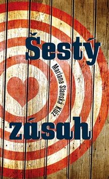 Kniha: Šestý zásah - Mariana Slanská Klúz