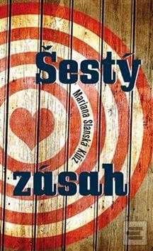 Kniha: Šestý zásah - Mariana Slanská Klúz