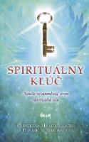 Kniha: Spirituálny kľúč - Naučte sa odomknúť svoju spirituálnu silu - Princezná Martha Louise a Elisabeth Nordengová