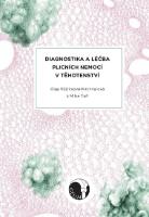 Kniha: Diagnostika a léčba plicních nemocí v těhotenství - Olga, Růžičková-Kirchnerová, Teřl Milan