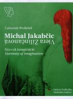 Kniha: Michal Jakabčic – Viera Žilinčanová, Súzvuk imaginácie / Imagination harmony - Ľubomír Podušel