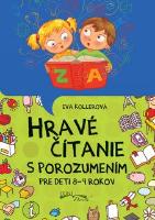 Kniha: Hravé čítanie s porozumením pre deti 8-9 rokov - Eva Kollerová