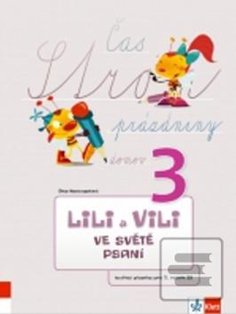 Kniha: Lili a Vili 3 ve světě pasní Tvořivá písanka - Tvořivá písanka pro 3.ročník - Dita Nastoupilová