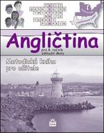 Kniha: Angličtina pro 8. ročník základní školy - Metodická kniha pro učitele - Marie Zahálková