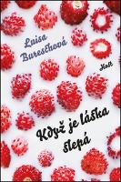 Kniha: Když je láska slepá - Luisa Bureschová