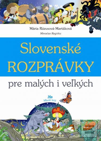 Kniha: Slovenské rozprávky pre malých a veľkých - Mária Rázusová-Martáková