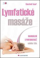 Kniha: Lymfatické masáže - Manuální lymfodrenáž celého těla - Vlastimil Tesař