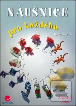 Kniha: Náušnice pro každého - Karla Hátleová