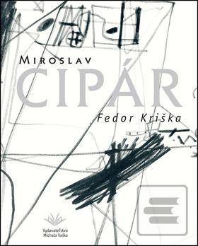 Kniha: Miroslav Cipár - Fedor Kriška