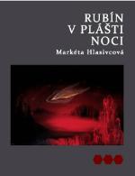 Kniha: Rubín v plášti noci - Markéta Hlasivcová