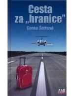 Kniha: Cesta za hranice - Danka Šárková
