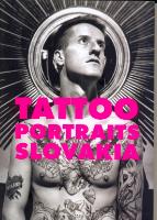 Kniha: Tattoo Portraits Slovakia - K. Aujeský,J.Kadlíčková,I.Kasaj,K.Mruškovič