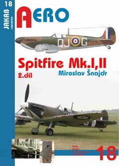 Kniha: Spitfire Mk.I a Mk.II - 2.díl - Miroslav Šnajdr