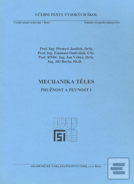 Mechanika těles - Pružno… (Emanuel Ondráček, Jan Vrbka, Jiří Burša)