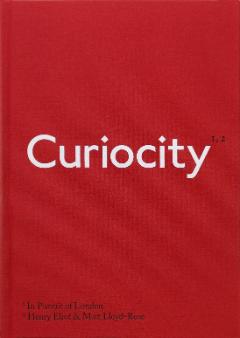 Kniha: Curiocity: The Alternative A-Z of London