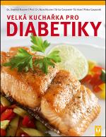 Kniha: Velká kuchařka pro diabetiky - Dagmar Hauner; Hans Hauner; Erika Casparek-Türkkanová; Petra Casparek