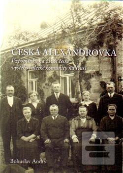Kniha: Česká Alexandrovka - Bohuslav Andrš