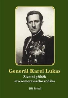 Kniha: Generál Karel Lukas - Jiří Friedl