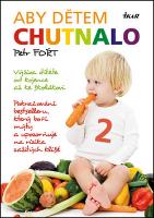 Kniha: Aby dětem chutnalo 2 - Petr Fořt