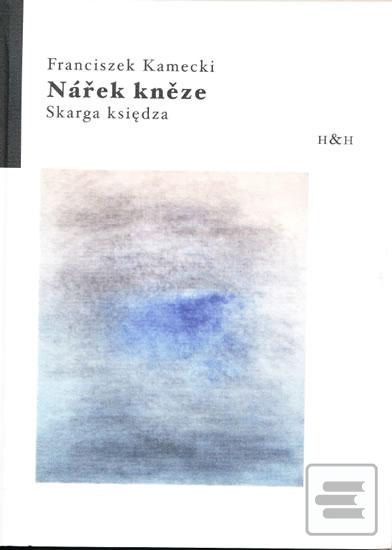 Kniha: Nářek kněze / Skarga ksiedza - Franciszek Kamecki