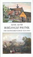 Kniha: Budějovický poutník aneb Českými Budějovicemi ze všech stran - Daniel Kovář