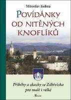 Kniha: Povídánky od nitěných knoflíků - Příběhy a zkazky ze Zábřežska pro malé i velké - Miroslav Kobza